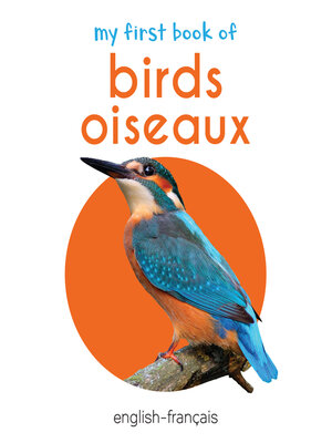 cover image of My First Book of Birds / Oiseaux